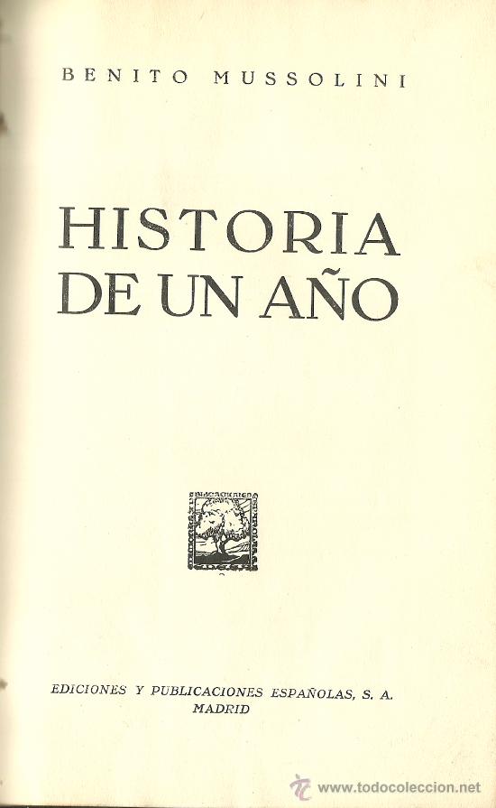 Libros de segunda mano: Historia de un a&ntilde;o / Benito Mussolini - 1944? - Foto 1