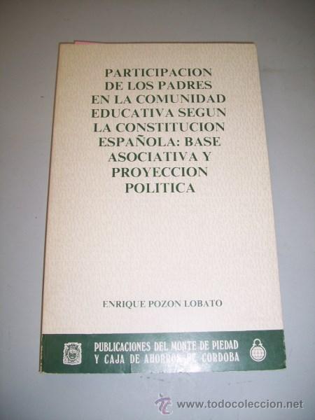 Second hand books: POZ&Oacute;N LOBATO, Enrique. Participaci&oacute;n de los padres en la comunidad educativa seg&uacute;n la Constituci&oacute;n..