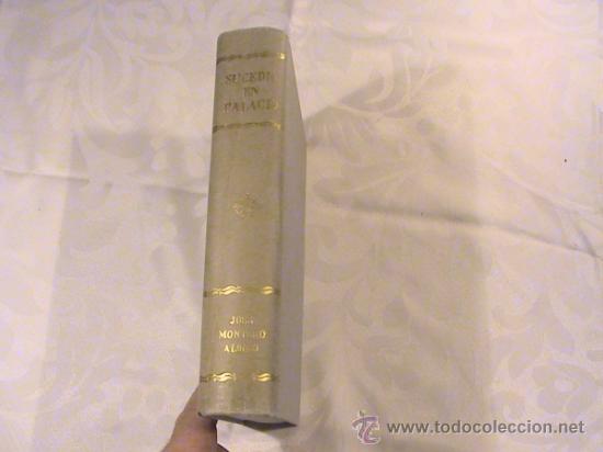 Libros de segunda mano: Sucedi&oacute; en Palacio. (autor: Jos&eacute; Montero Alonso) - Foto 3