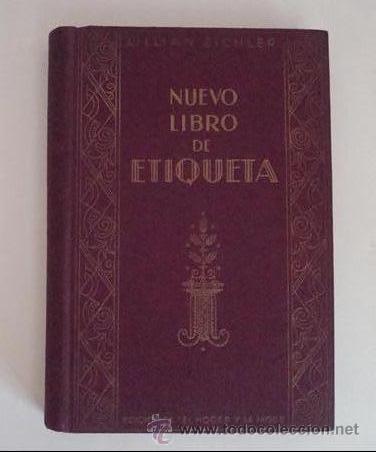 Libros de segunda mano: NUEVO LIBRO DE ETIQUETA LILLIAN EICHLER A&Ntilde;O 1945 - Foto 1