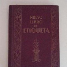 Libros de segunda mano: NUEVO LIBRO DE ETIQUETA LILLIAN EICHLER AÑO 1945