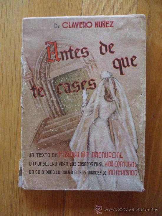 Libros de segunda mano: ANTES DE QUE TE CASES, Dr, Clavero Nu&ntilde;ez, - Foto 1