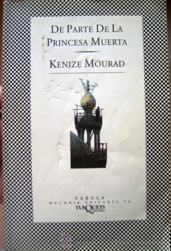 Libros de segunda mano: DE PARTE DE LA PRINCESA MUERTA - KENIZE MOURAD (1998) - Foto 1