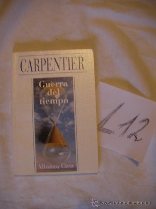 Libros de segunda mano: GUERRA DEL TIEMPO - CARPENTIER - ENVIO GRATIS A ESPA&Ntilde;A - Foto 1