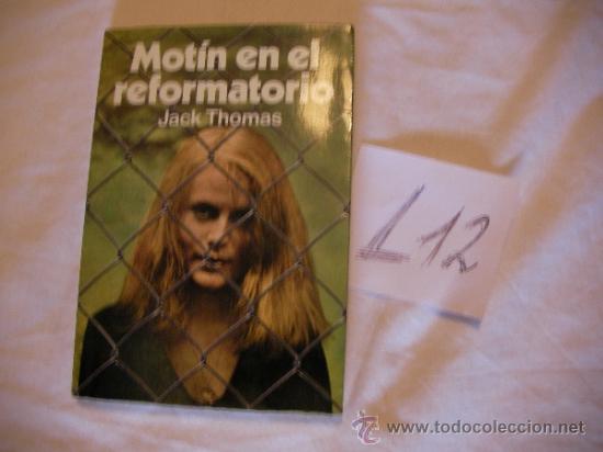 Libros de segunda mano: MOTIN EN EL REFORMATORIO - JACK THOMAS - ENVIO GRATIS A ESPA&Ntilde;A - Foto 1