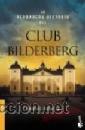 Libros de segunda mano: LA VERDADERA HISTORIA DEL CLUB BILDERBERG Estulin, Daniel GASTOS DE ENVIO GRATIS