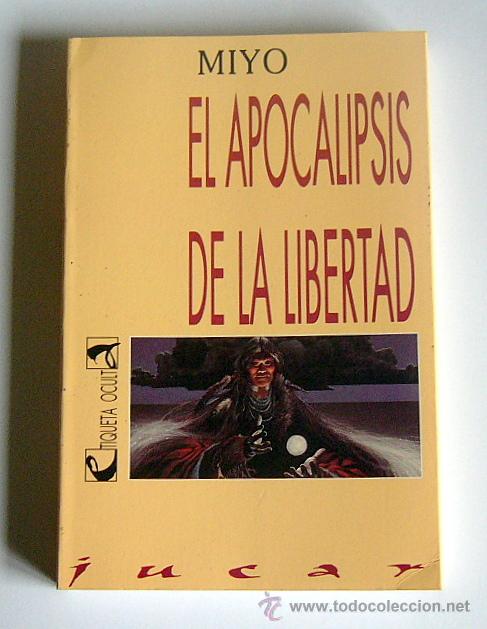 Libros de segunda mano: EL APOCALIPSIS DE LA LIBERTAD - MIYO - EDITORIAL JUCAR - Foto 1