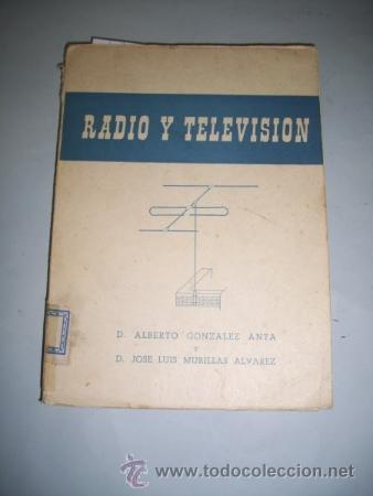 Second hand books: GONZ&Aacute;LEZ ANTA, Alberto. Radio y Televisi&oacute;n