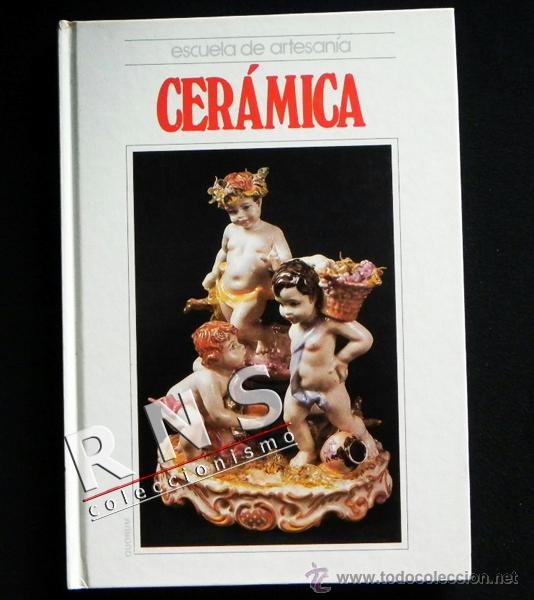 Libros de segunda mano: CER&Aacute;MICA ESCUELA DE ARTESAN&Iacute;A - LIBRO T&Eacute;CNICA TALLER PORCELANA MODELADO GU&Iacute;A ARTE DECORACI&Oacute;N QUORUM