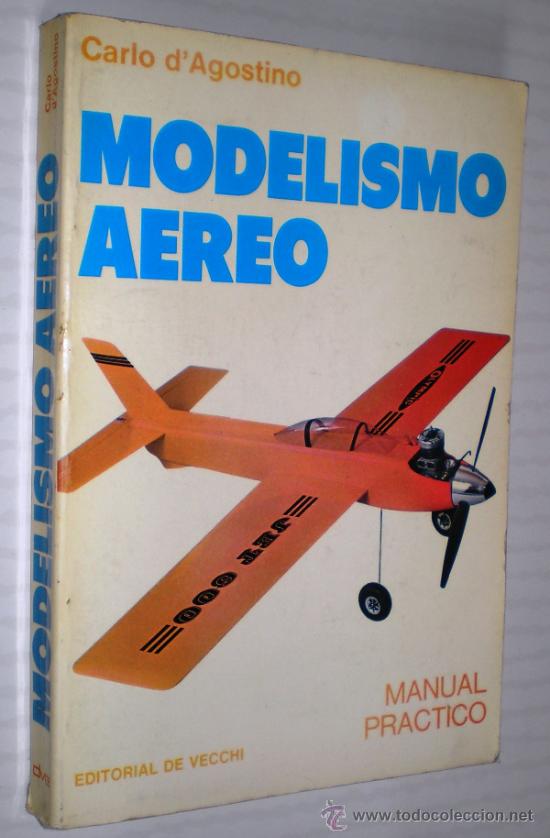 Libros de segunda mano: CARLO DAGOSTINO: MODELISMO A&Eacute;REO. Manual pr&aacute;ctico. - Foto 1