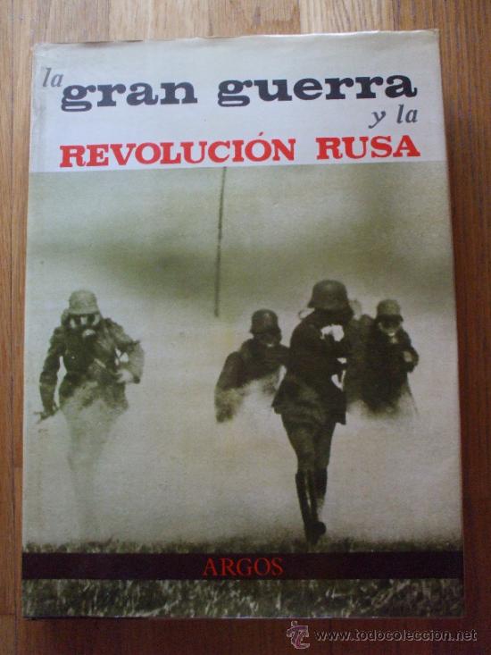 Libros de segunda mano: LA GRAN GUERRA Y LA REVOLUCION RUSA, Argos - Foto 1