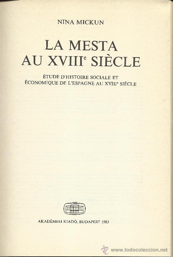Livres d'occasion: Nina MICKUN : La Mesta au XVIII si&eacute;cle (&Eacute;tude d&rsquo;Histoire sociale et &eacute;conomique de l&rsquo;Espagne au XVIII