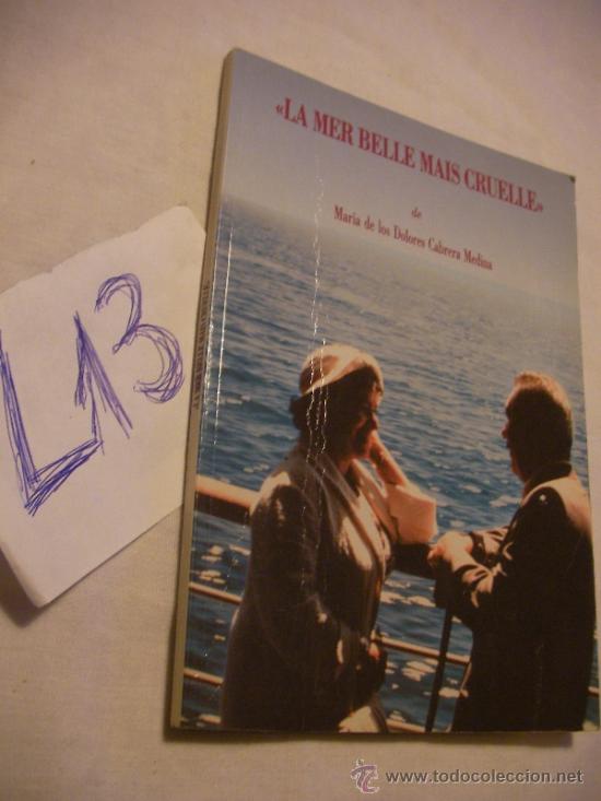 Libros de segunda mano: LA MER BELLE MAIS CRUELLE - MARIA DE LOS DOLORES CABRERA MEDINA - ENVIO GRATIS A ESPA&Ntilde;A