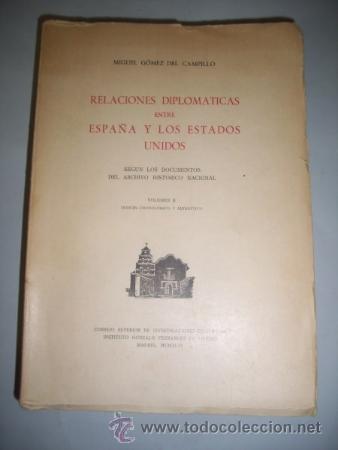 Gebrauchte B&uuml;cher: G&Oacute;MEZ DEL CAMPILLO, Miguel. Relaciones diplom&aacute;ticas entre Espa&ntilde;a y Estados Unidos(...) V.II: &Iacute;ndices