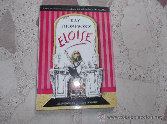 Libros de segunda mano: ELOISE, KAY THOMPSON. DRAWING BY HILARY KNIGHT - Foto 1