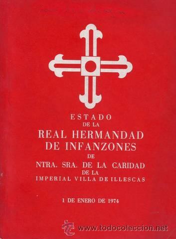 Second hand books: REAL HERMANDAD DE INFANZONES DE NUESTRA SE&Ntilde;ORA DE LA CARIDAD DE LA  VILLA DE ILLESCAS. 1974