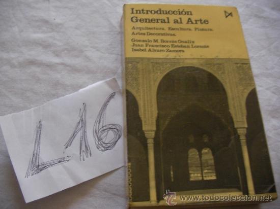 Libros de segunda mano: INTRODUCCION GENERAL AL ARTE - BORRAS/ESTEBAN/ALVARO - Foto 1