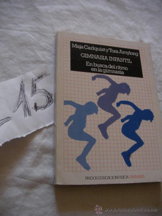 Second hand books: GIMNASIA INFANTIL - EN BUSCA DEL RITMO EN LA GIMNASIA - MAJA CARLQUIST Y TORA AMYLONG