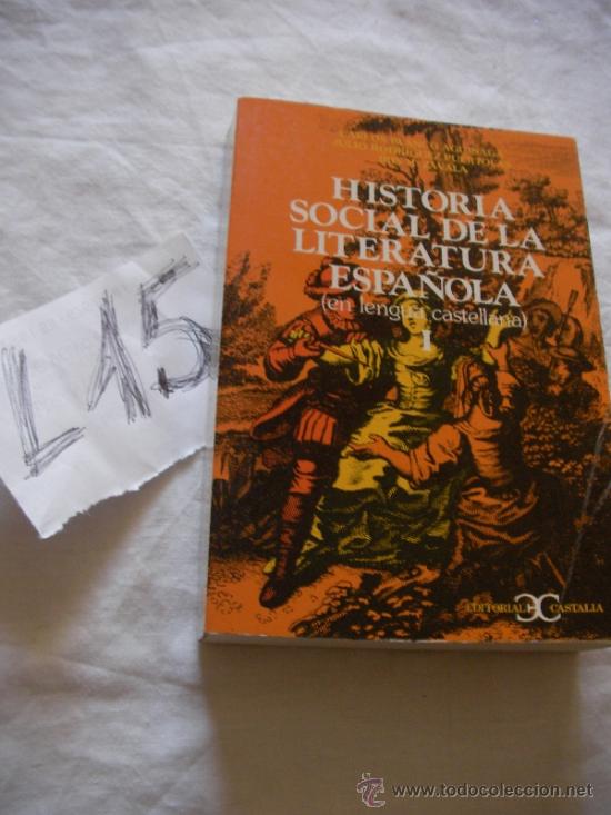 Libri di seconda mano: HISTORIA SOCIAL DE LA LITERATURA ESPA&Ntilde;OLA EN LENGUA CASTELLANA