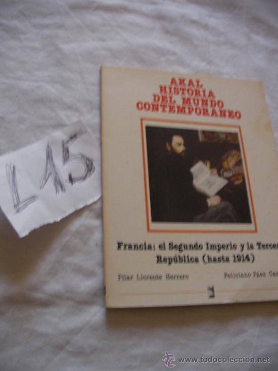 Second hand books: FRANCIA: EL 2&ordm; IMPERIO Y LA 3&ordf; REPUBLICA - PILAR LLORENTE Y FELICIANO PAEZ - ENVIO GRATIS A ESPA&Ntilde;A