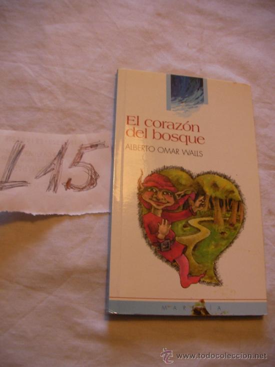 Libros de segunda mano: EL CORAZON DEL BOSQUE - ALBERTO OMAR WALLS - ENVIO GRATIS A ESPA&Ntilde;A - Foto 1