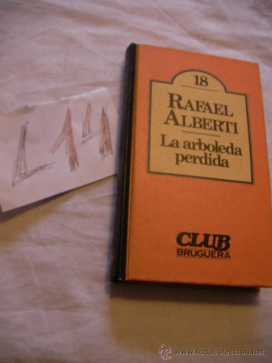 Libros de segunda mano: LA ARBOLEDA PERDIDA - RAFAEL ALBERTI - ENVIO GRATIS A ESPA&Ntilde;A - Foto 1
