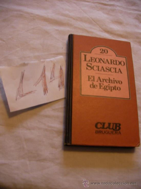 Libros de segunda mano: EL ARCHIVO DE EGIPTO - LEONARDO SCIACIA - ENVIO GRATIS A ESPA&Ntilde;A - Foto 1