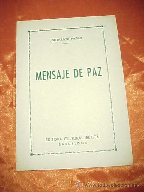 Libros de segunda mano: MENSAJE DE PAZ. GIOVANNI PAPINI. EDITORA IBERICA. - Foto 1