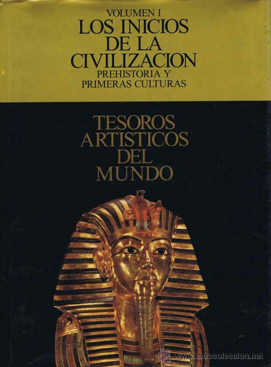 Libros de segunda mano: TESOROS ARTISTICOS DEL MUNDO. Volumen 1. Los inicios de la civiliazaci&oacute;n: Prehistoria y primeras cul