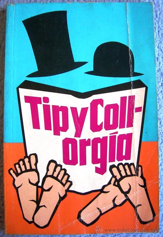 Libros de segunda mano: TIP Y COLL -ORGIA. JOSE LUIS COLL, LUIS SANCHEZ POLAK, EN 1983. - Foto 1