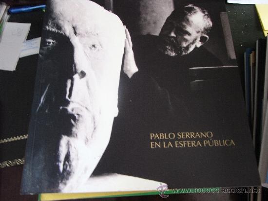 Libros de segunda mano: Pablo Serrano en la esfera p&uacute;blica. C.A.PALACIO ALMUD&Iacute;. MURCIA - Foto 1