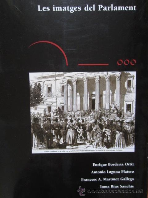 Gebrauchte B&uuml;cher: Les imatges del Parlament( cat&aacute;logo de exposici&oacute;n, 2000) * PARLAMENTOS * PRENSA * POL&Iacute;TICA *