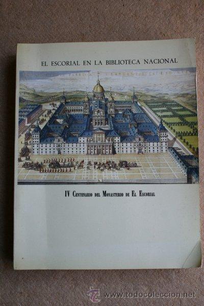 Libros de segunda mano: Escorial (El) en la Biblioteca Nacional.  IV Centenario del Monasterio de El Escorial. - Foto 1