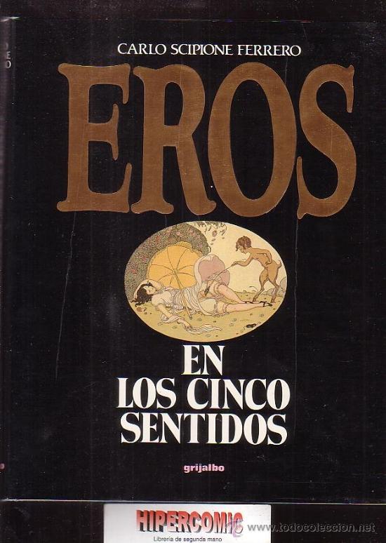 Second hand books: EROS, EN LOS CINCO SENTIDOS /POR: CARLO SCIPIONE FERRERO, FOTO GRAFIA E ILUSTRACION