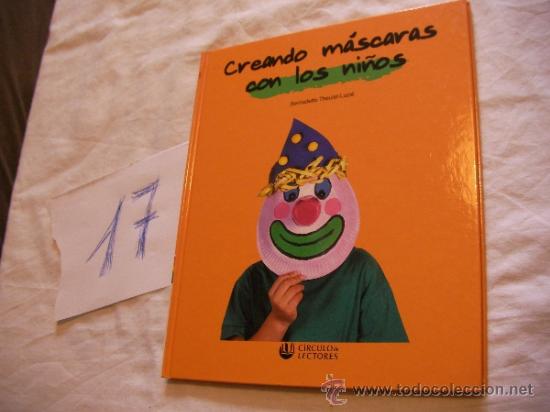 Libri di seconda mano: CREANDO MASCARAS CON LOS NI&Ntilde;OS- ENVIO GRATIS A ESPA&Ntilde;A
