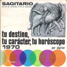 Libros de segunda mano: 1 LIBRO AÑO 1969 - SAGITARIO - TU DESTINO, TU CARACTER, TU HOROSCOPO AÑO 1970 ( POR JUPITER )