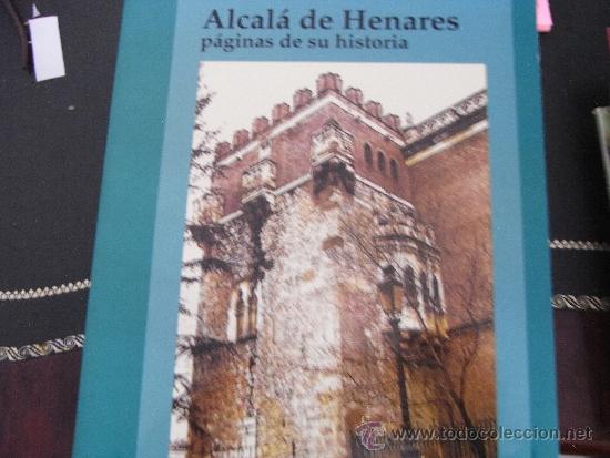 Libros de segunda mano: Alcal&aacute; de Henares. P&aacute;ginas de su historia. - Foto 1