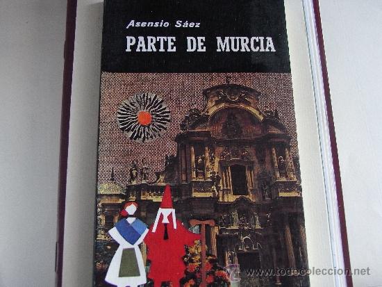 Libros de segunda mano: Parte de Murcia. Asensio S&aacute;ez. - Foto 1