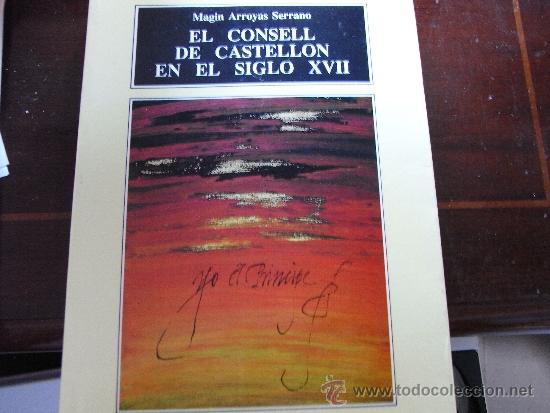 Libros de segunda mano: El consell de castell&oacute;n en el siglo XVII