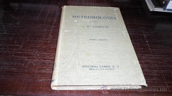 Libros de segunda mano: J.M.Lorente, Meteorologia, Ed. Labor. Barcelona. 1961 - Foto 1