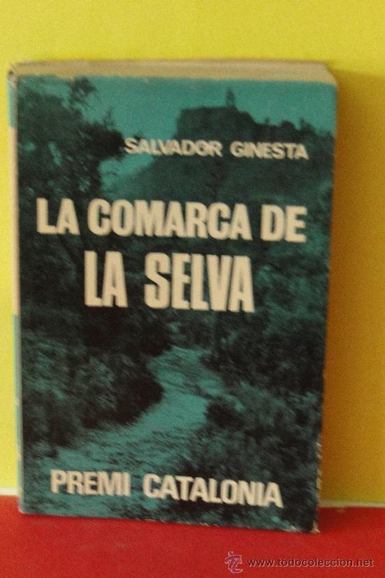 Libros de segunda mano: LA COMARCA DE LA SELVA .- SALVADOR GINESTA - Foto 1