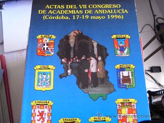 Libros de segunda mano: Actas del VII Congreso de academias de andaluc&iacute;a. c&oacute;rdoba, 1996.