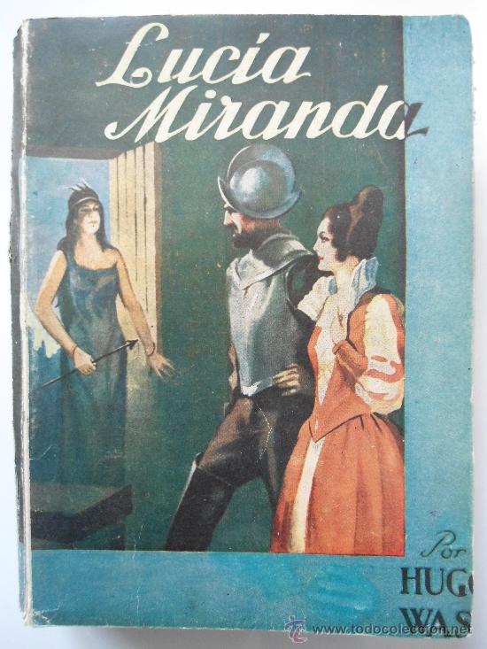 Libros de segunda mano: LUCIA MIRANDA - HUGO WAST . EDITORIAL ALDECOA 1945 - Foto 1