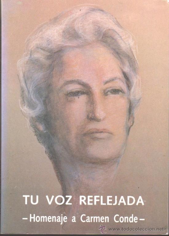 Libros de segunda mano: TU VOZ REFLEJADA &middot;&middot; HOMENAJE A CARMEN CONDE &middot;&middot; - Foto 1