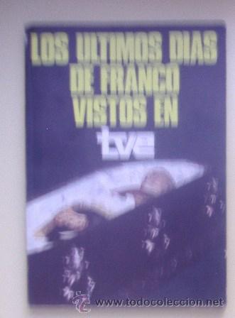 Libros de segunda mano: Los &uacute;ltimos d&iacute;as de Franco en TVE - Foto 1