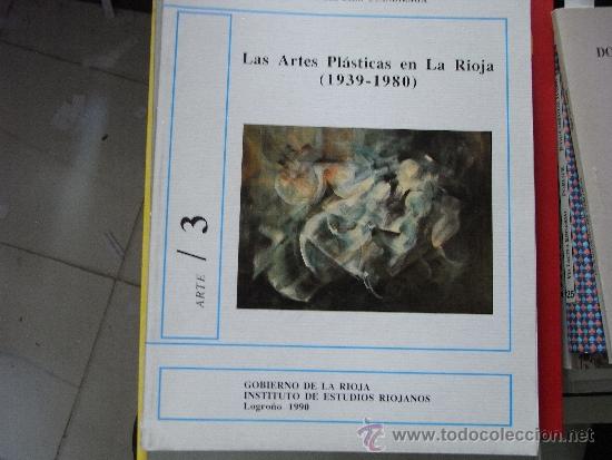 Libros de segunda mano: Las artes pl&aacute;sticas en la rioja. (1939-1980)