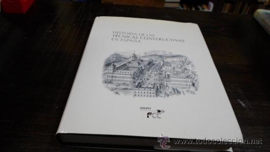 Libros de segunda mano: Historia de las tecnicas constructivas en Espa&ntilde;a, FCC, 2001 - Foto 1