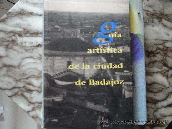Libros de segunda mano: Gu&iacute;a art&iacute;stica de la ciudad de badajoz. - Foto 1