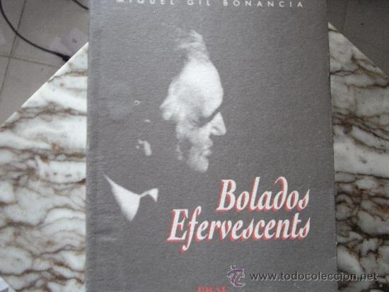 Gebrauchte B&uuml;cher: Bolados Efervescents. Miguel Gil Bonancia