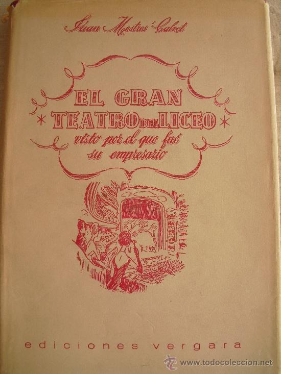 Libri di seconda mano: El gran teatro del Liceo visto por su empresario. Mestres Calvet, Juan